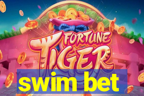 swim bet